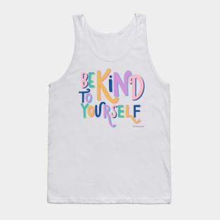 Be kind to yourself Tank Top